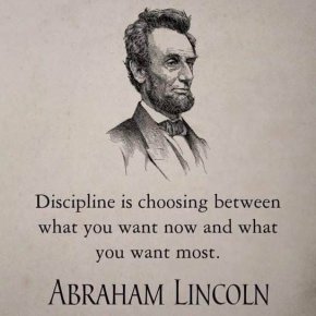 

Дисциплината е избор между това, което искате сега и това, което искате най-много: Абрахам Линкълн
