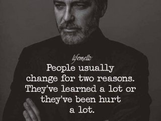 Хората обикновено се променят по две причини Научили много или
