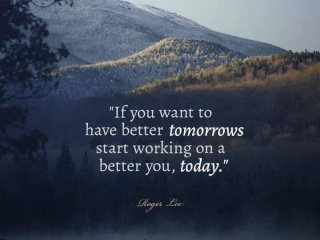 Ако искаш да имаш по добро утре започни да работиш