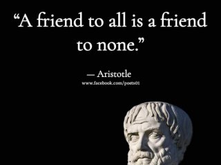 Приятелят на всички е ничий приятел Аристотел