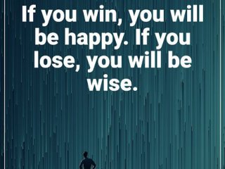Поемайте рискове: ако спечелите, ще бъдете щастливи, ако загубите, ще