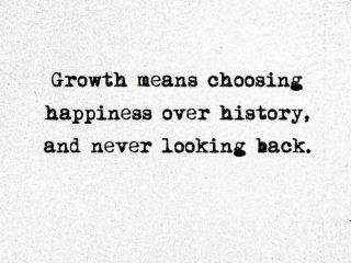 Растежът означава да избереш щастието пред историята и никога да