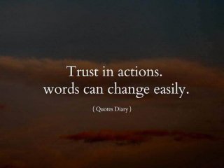 Вярвайте в действията Думите могат лесно да се променят