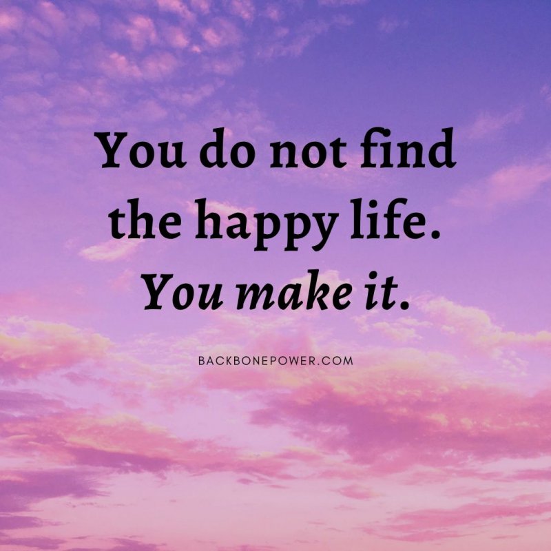 Вие не намирате щастлив живот. Вие го създавате