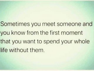 Понякога срещате някого и още от първия миг разбирате че