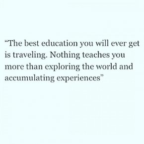 Най-доброто образование, което можете да получите е пътуването
