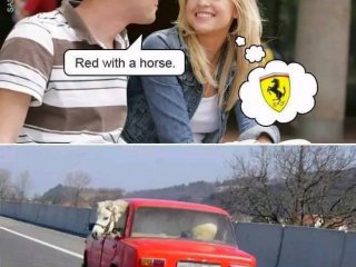 Тя Каква кола имаш Той Червена с кон Тя си мисли