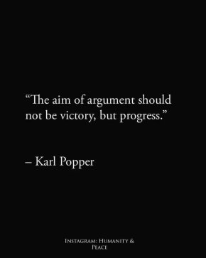 Целта на спора не трябва да бъде победата, а напредъкът: Карл Попър