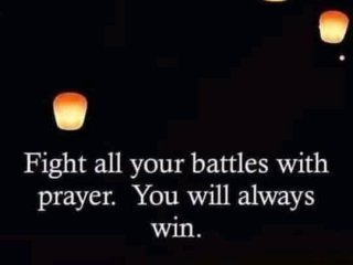 Влизай в битката с молитва Винаги ще побеждаваш   